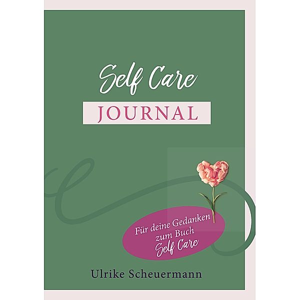 Self Care Journal, Ulrike Scheuermann