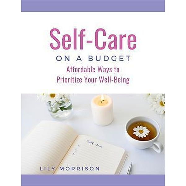 Self-Care on a Budget, Lily Morrison