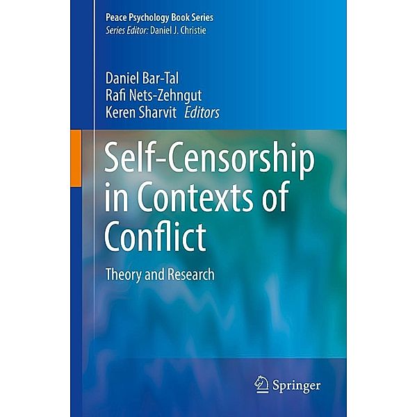 Self-Censorship in Contexts of Conflict / Peace Psychology Book Series
