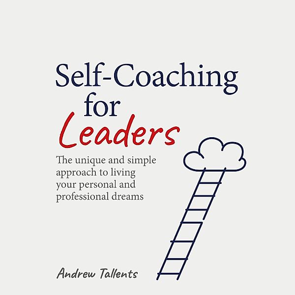 Self-Coaching for Leaders, Andrew Tallents