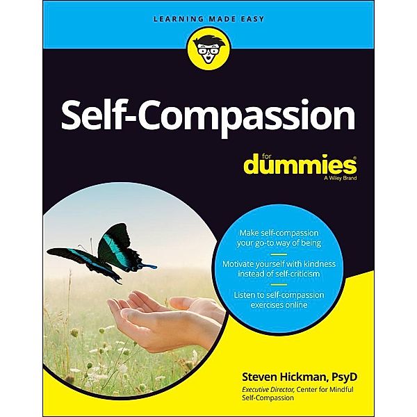 Self-Compassion For Dummies, Steven Hickman