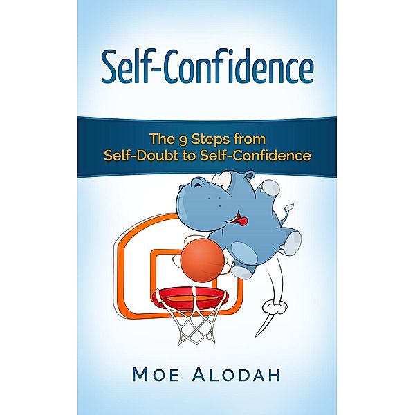 Self Confidence, Moe Alodah