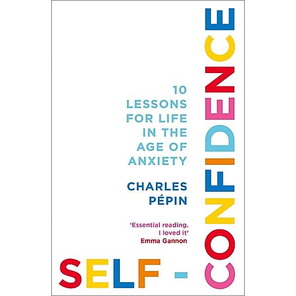 Self-Confidence: A Philosophy, Charles Pépin