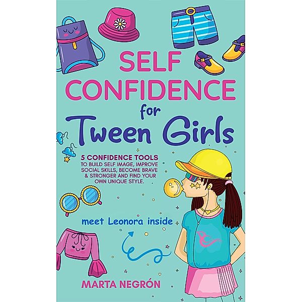 Self Confidence for Tween Girls, Marta Negron