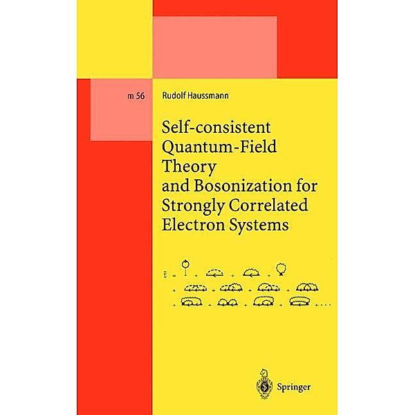 Self-consistent Quantum-Field Theory and Bosonization for Strongly Correlated Electron Systems, Rudolf Haussmann