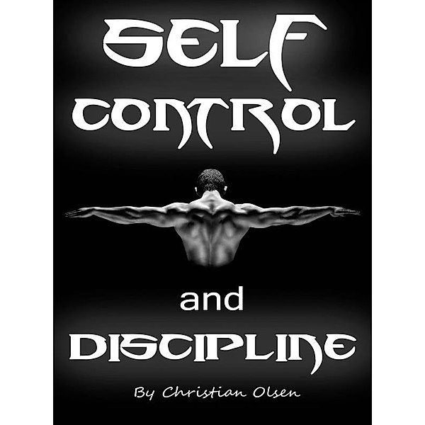 Self Control and Discipline, Christian Olsen