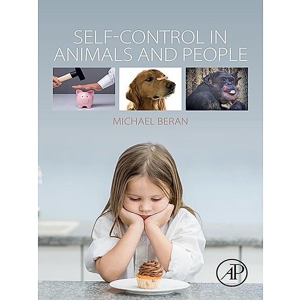 Self-Control in Animals and People, Michael Beran