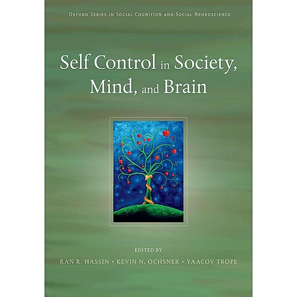 Self Control in Society, Mind, and Brain