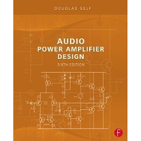 Self, D: Audio Power Amplifier Design Handbook, Douglas Self
