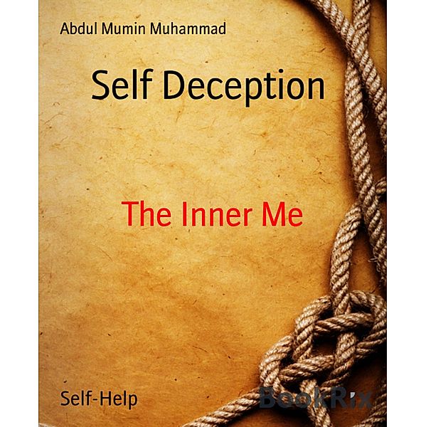 Self Deception, Abdul Mumin Muhammad