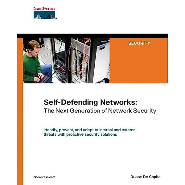 Self-Defending Networks, Duane de Capite