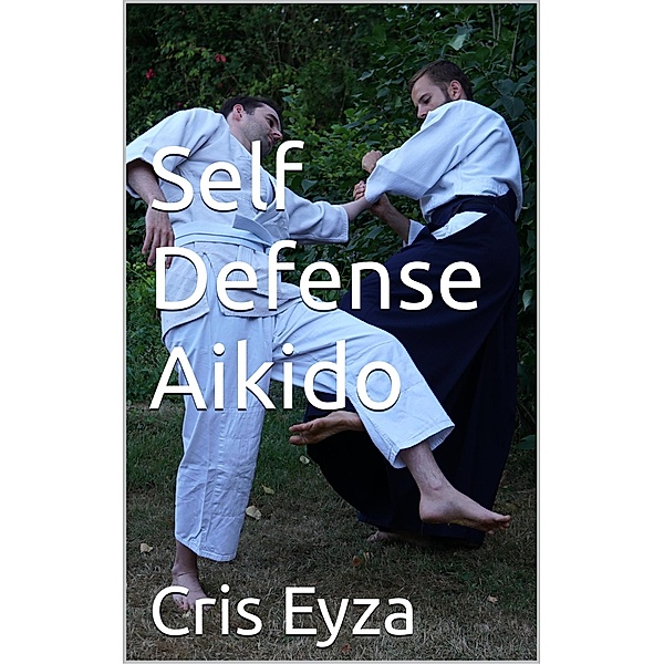 Self-Defense Aikido, Cris Eyza