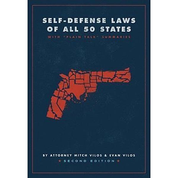 Self-Defense Laws of All 50 States, James &quote;Mitch&quote; Vilos