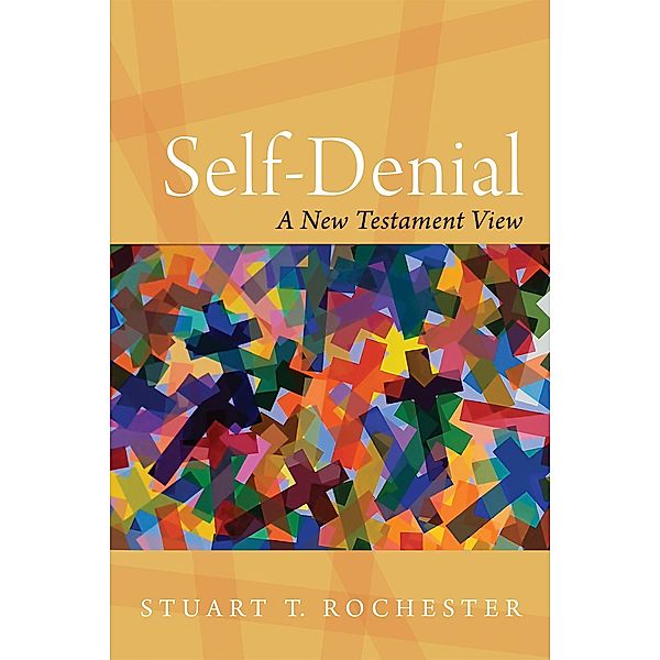 Self-Denial, Stuart T. Rochester