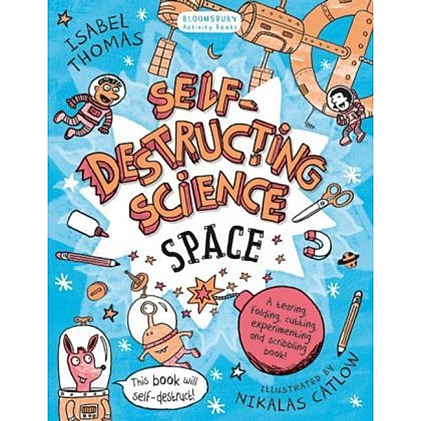 Self-Destructing Science: Space, Isabel Thomas