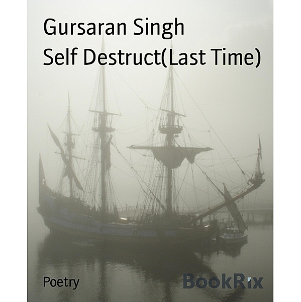 Self Destruct(Last Time), Gursaran Singh