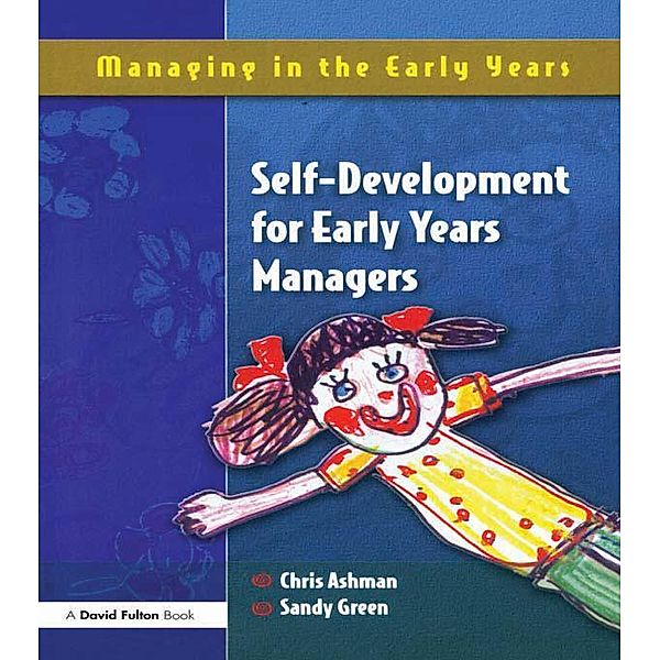 Self Development for Early Years Managers, Chris Ashman, Sandy Green