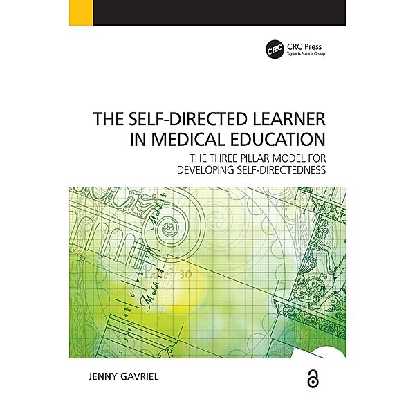 Self-Directed Learner - the Three Pillar Model of Self-Directedness, Jennifer Gavriel