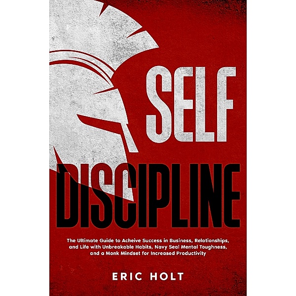Self Discipline, Eric Holt