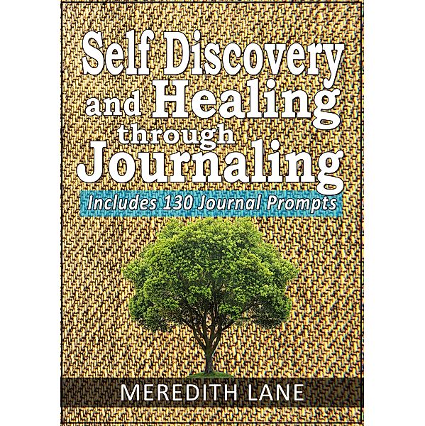Self-Discovery and Healing Through Journaling, Meredith Lane