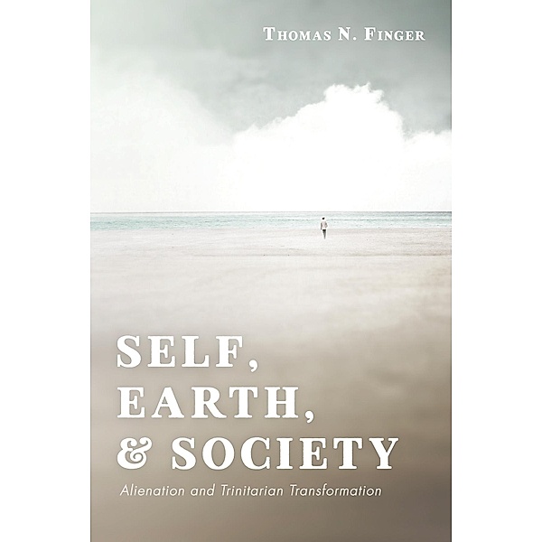 Self, Earth, and Society, Thomas N. Finger