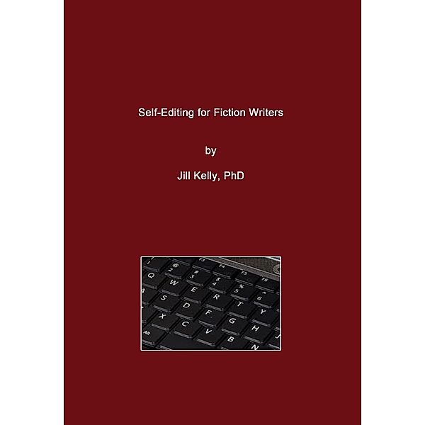 Self-Editing for Fiction Writers, Jill Kelly