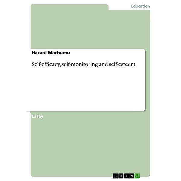 Self-efficacy, self-monitoring and self-esteem, Haruni Machumu