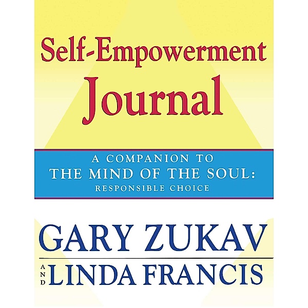 Self-Empowerment Journal, Gary Zukav, Linda Francis
