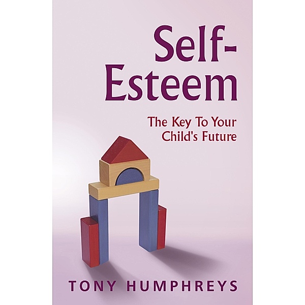 Self Esteem in Children, Tony Humphreys
