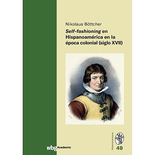 Self-fashioning en Hispanoamérica en la época colonial (siglo XVII), Nikolaus Böttcher