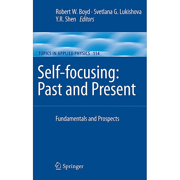 Self-focusing: Past and Present