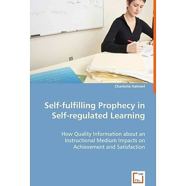 Self-fulfilling Prophecy in Self-regulated Learning, Dr. Charlotte Haimerl, Charlotte Haimerl