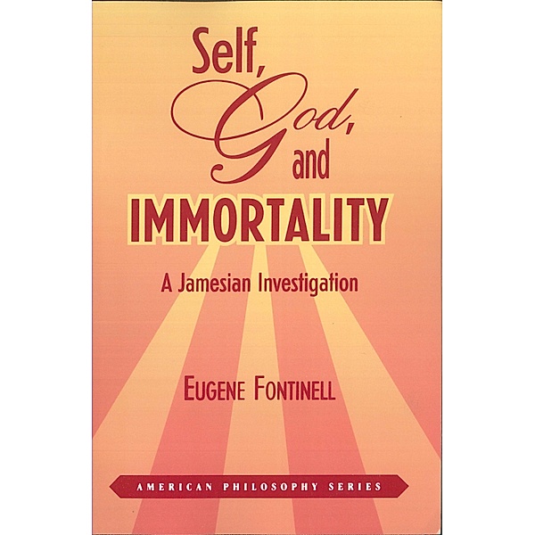 Self, God and Immortality / Fordham University Press, Fontinell