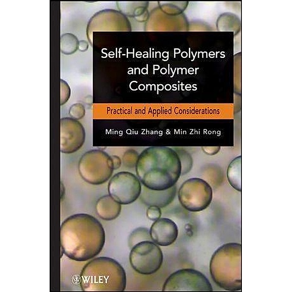 Self-Healing Polymers and Polymer Composites, Ming Qiu Zhang, Min Zhi Rong