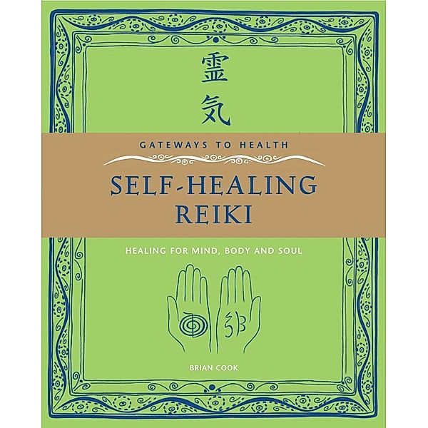Self-Healing Reiki / Gateways to Health, Brian Cook