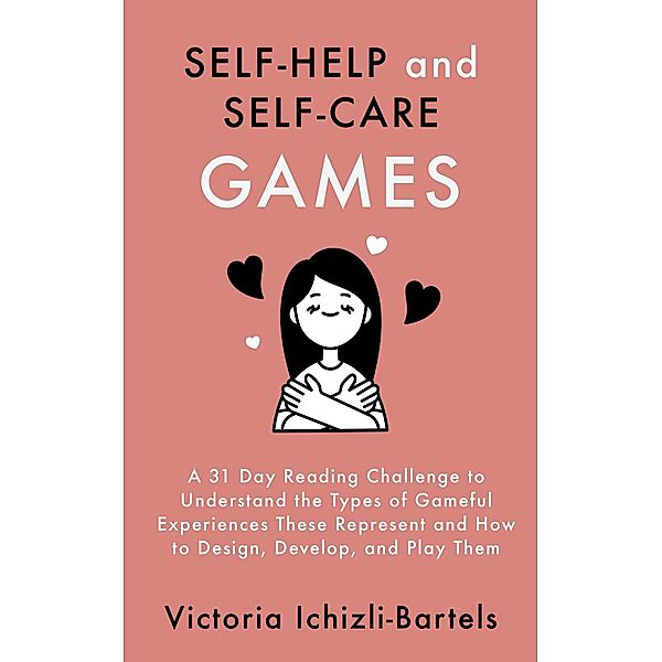 Self-Help and Self-Care Games, Victoria Ichizli-Bartels