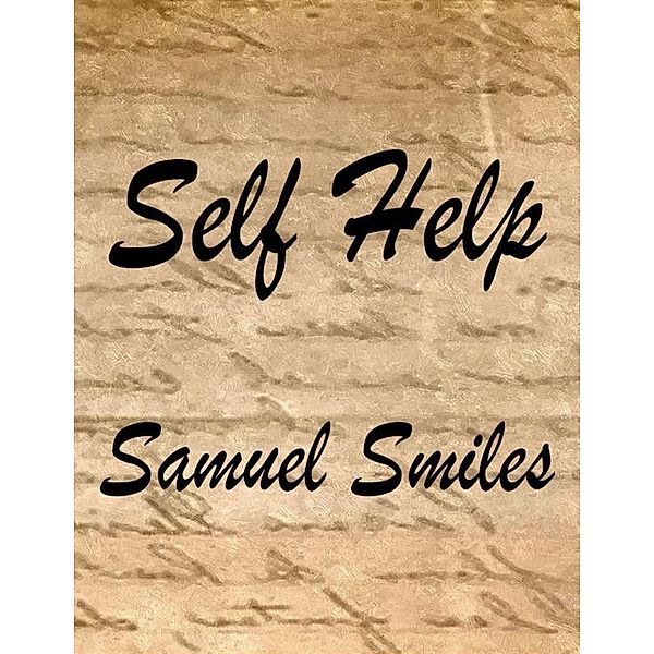 Self Help (Annotated), Samuel Smiles