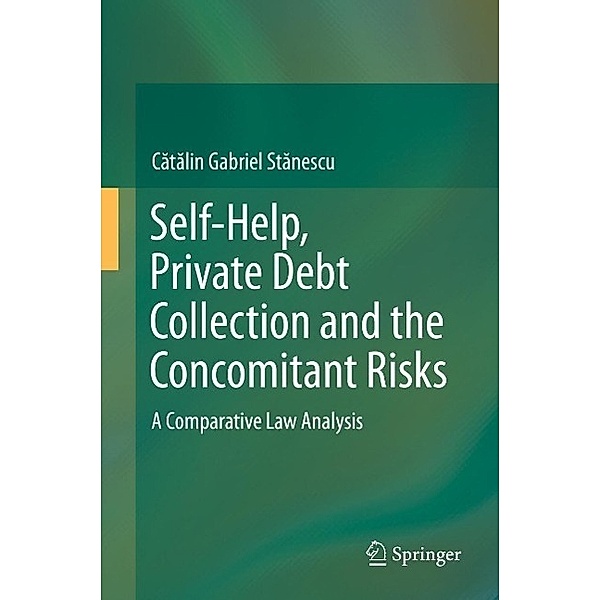 Self-Help, Private Debt Collection and the Concomitant Risks, C¿t¿lin Gabriel St¿nescu