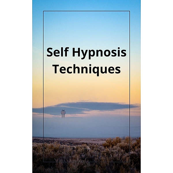 Self Hypnosis Techniques, Mohanad Hasan Mhmood