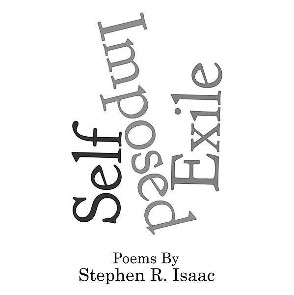 Self-Imposed Exile, Stephen R. Isaac