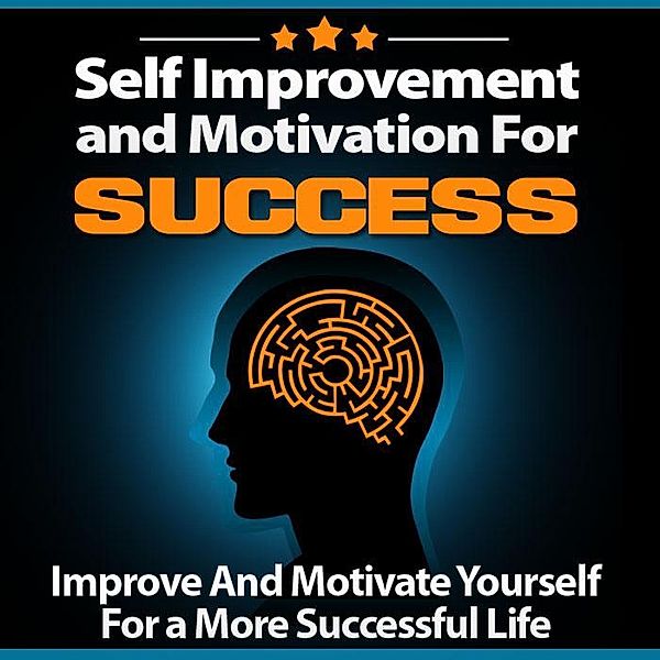 Self Improvement And Motivation For Success, D. Shinde