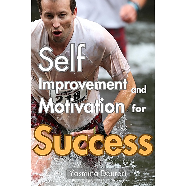 Self Improvement and Motivation for Success, Yasmina Dourari