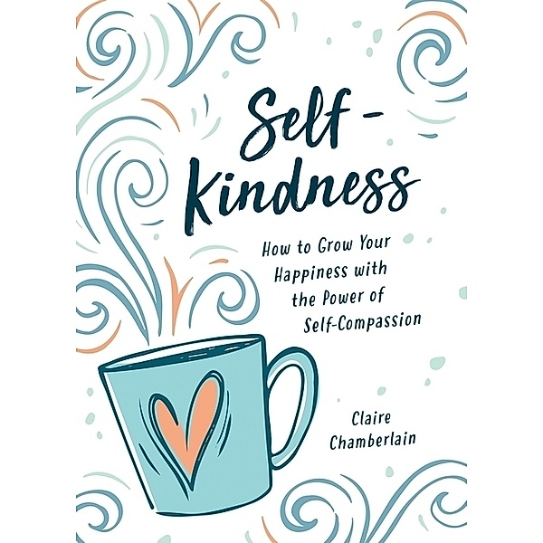 Self-Kindness., Claire Chamberlain