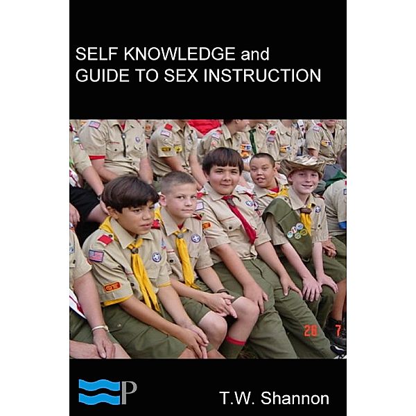 Self Knowledge and Guide to Sex Instruction, T. W. Shannon