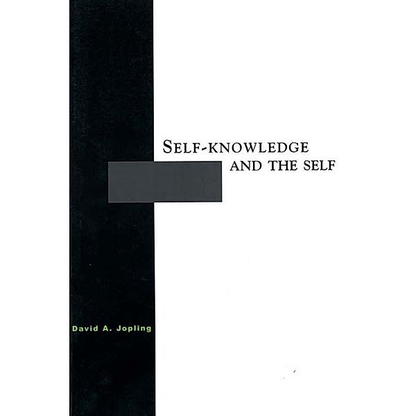 Self-Knowledge and the Self, David A Jopling