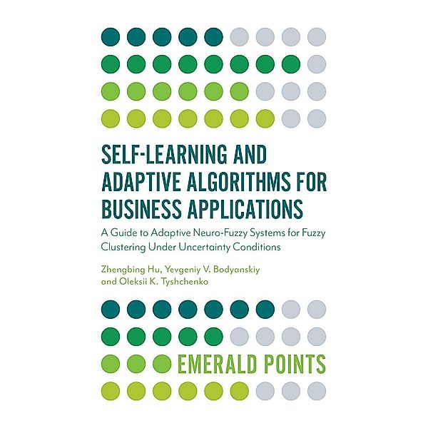 Self-Learning and Adaptive Algorithms for Business Applications, Zhengbing Hu