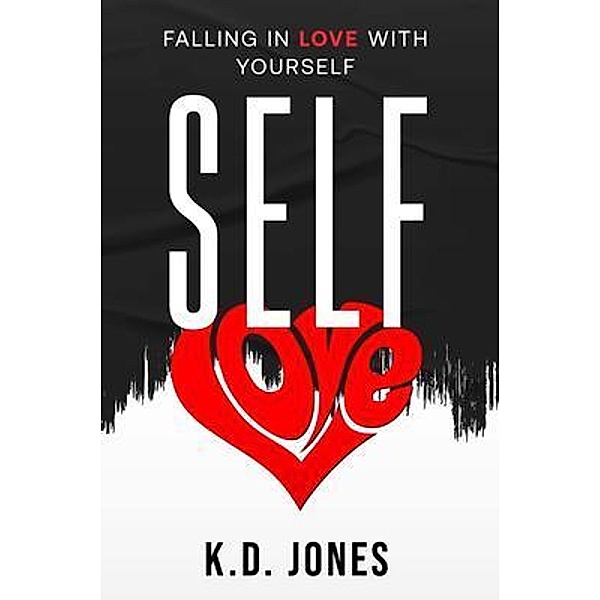 SELF-LOVE, K. D. Jones