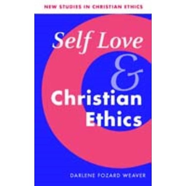 Self Love and Christian Ethics, Darlene Fozard Weaver