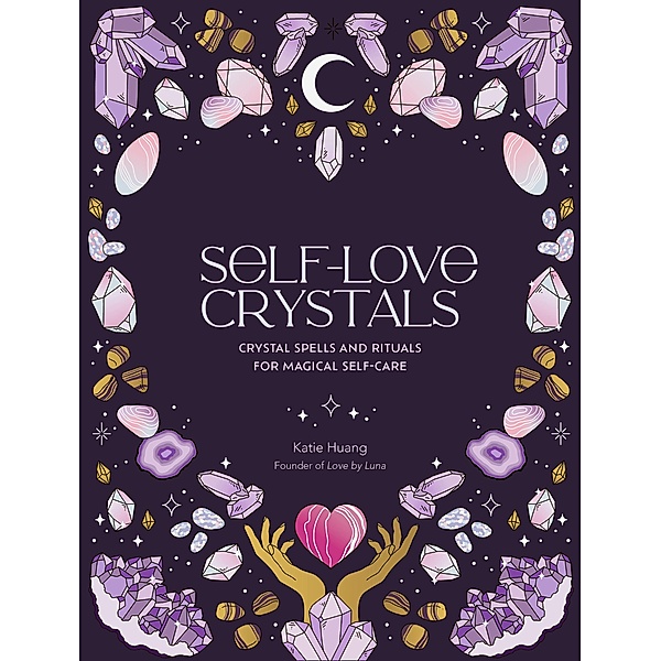 Self-Love Crystals / Self-Love, Katie Huang