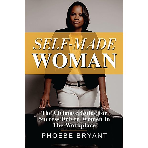 Self-Made Woman, Phoebe Bryant